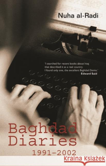 Baghdad Diaries, 1991-2002 Nuha Al-Radi 9780863563669