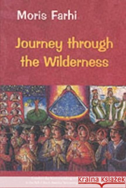 Journey Through the Wilderness Moris Farhi 9780863563720 Saqi Books