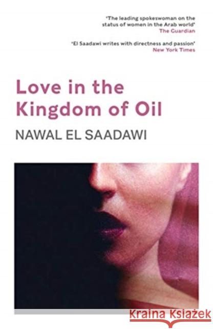 Love in the Kingdom of Oil Nawal El Saadawi 9780863566264