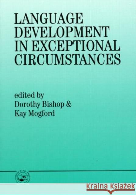 Language Development In Exceptional Circumstances  9780863773082 TAYLOR & FRANCIS LTD