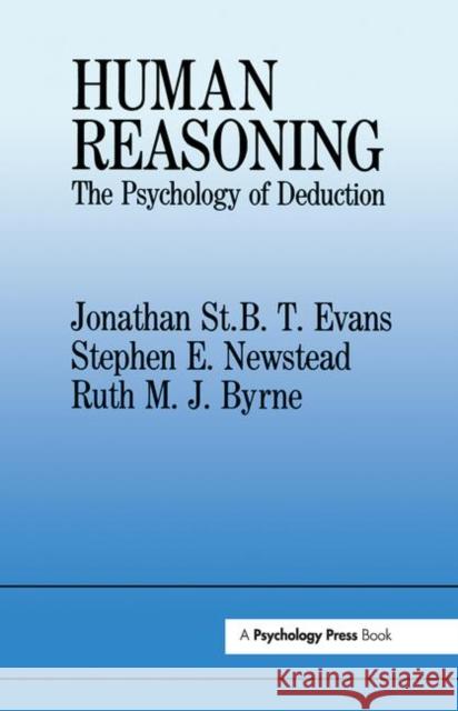 Human Reasoning: The Psychology of Deduction Newstead, Stephen E. 9780863773143 Lawrence Erlbaum Associates