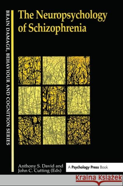 The Neuropsychology of Schizophrenia Cutting, John P. 9780863773372 Psychology Press (UK)