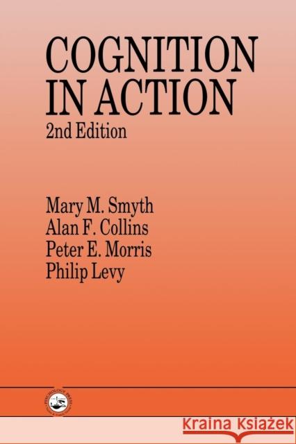 Cognition in Action Collins, Alan F. 9780863773488 Psychology Press (UK)