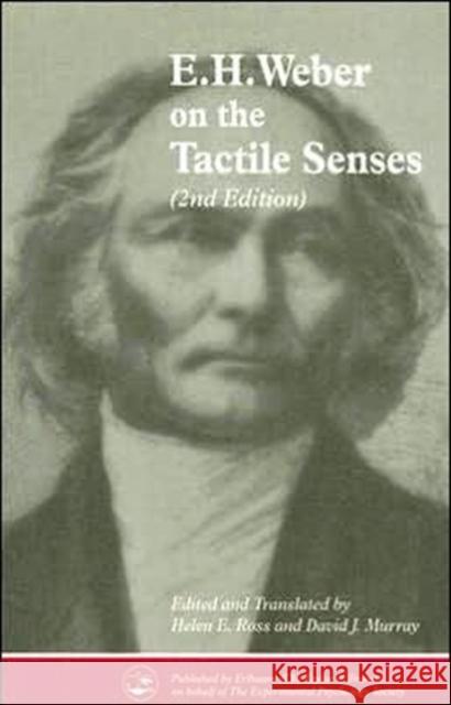 E.H. Weber on the Tactile Senses Weber, E. H. 9780863774218 Psychology Press (UK)
