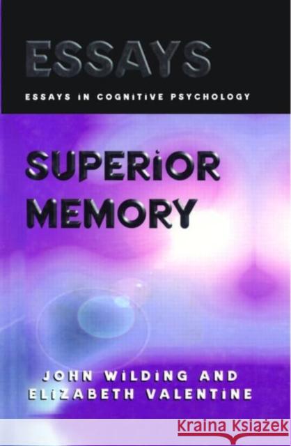 Superior Memory John Wilding Elizabeth Valentine 9780863774560 Psychology Press (UK)