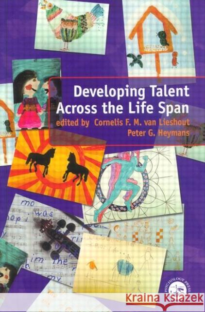 Developing Talent Across the Lifespan Cornelis F. M. Va Peter G. Heymans 9780863775567