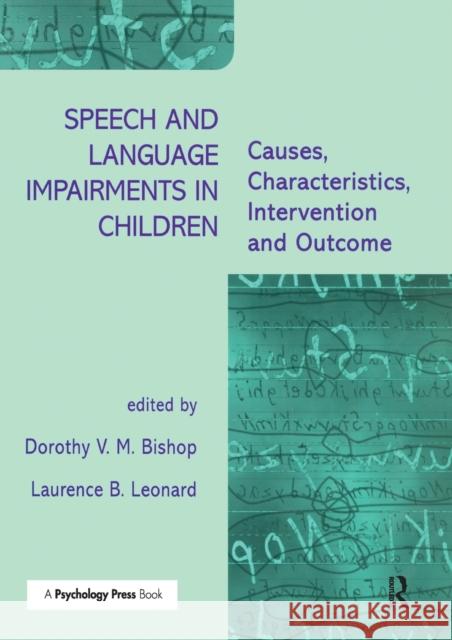 Speech and Language Impairments in Children: Causes, Characteristics, Intervention and Outcome Bishop, Dorothy V. M. 9780863775697 0