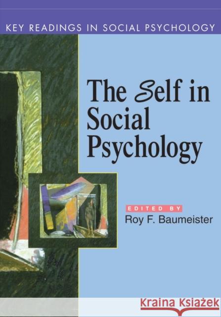 Self in Social Psychology: Key Readings Baumeister, Roy F. 9780863775734 Psychology Press