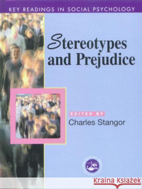 Stereotypes and Prejudice: Key Readings Stangor, Charles 9780863775888 Taylor & Francis Group