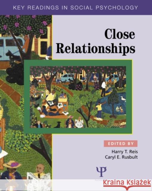 Close Relationships: Key Readings Reis, Harry T. 9780863775963 Psychology Press (UK)