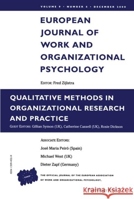 Qualitative Methods in Organizational Research and Practice: A Special Issue of the European Journal of Work and Organizational Psychology Cassell, Catherine 9780863776236 Psychology Press (UK)