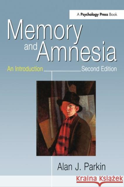 Memory and Amnesia: An Introduction Parkin, Alan J. 9780863776359