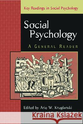 Social Psychology: A General Reader Kruglanski, Arie 9780863776946