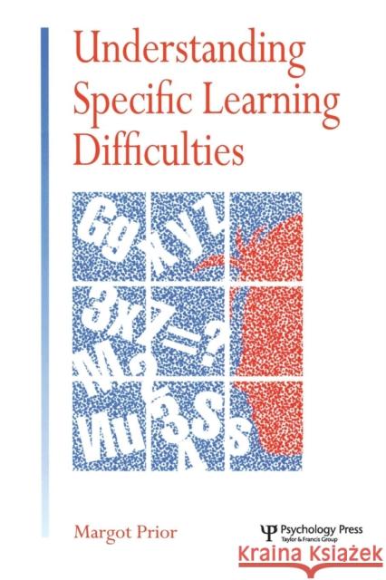 Understanding Specific Learning Difficulties Margot Prior 9780863777134 Psychology Press (UK)