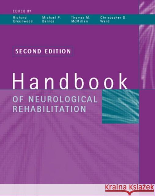Handbook of Neurological Rehabilitation McMillian Barnes John Ed. Joh Greenwood Richard J. Greenwood Thomas M. McMillan 9780863777578 Psychology Press (UK)