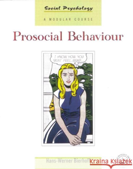 Prosocial Behaviour Hans Werner Bierhoff H. Bierhoff 9780863777745