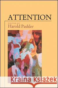 Attention Harold Pashler Harold Pashler  9780863778124 Taylor & Francis