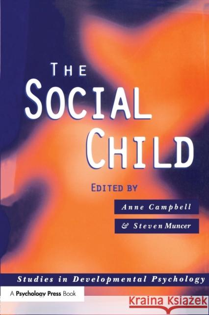 The Social Child Anne Campbell Steven Muncer 9780863778230 Psychology Press (UK)
