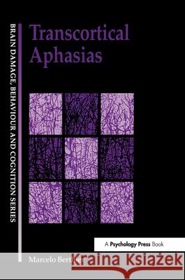 Transcortical Aphasias Marcelo L. Berthier 9780863778414 Psychology Press (UK)