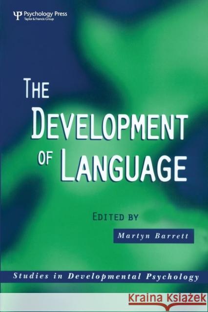 The Development of Language Martyn D. Barrett 9780863778476 Psychology Press (UK)