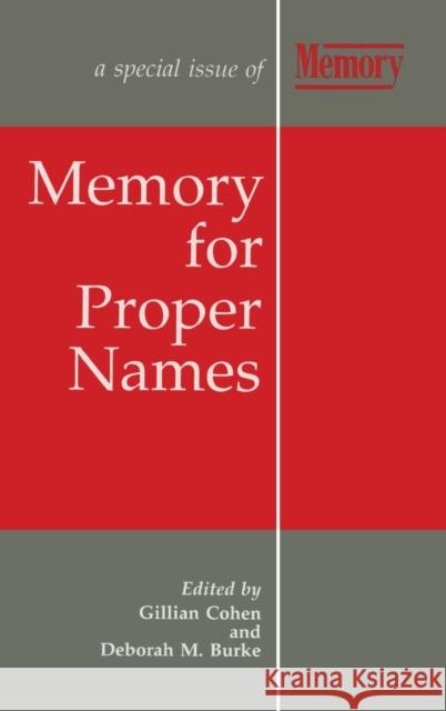 Memory for Proper Names: A Special Issue of Memory Burke, Deborah M. 9780863779183 Lawrence Erlbaum Associates