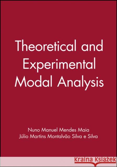 Theoretical and Experimental Modal Analysis Maia, NMM 9780863802089