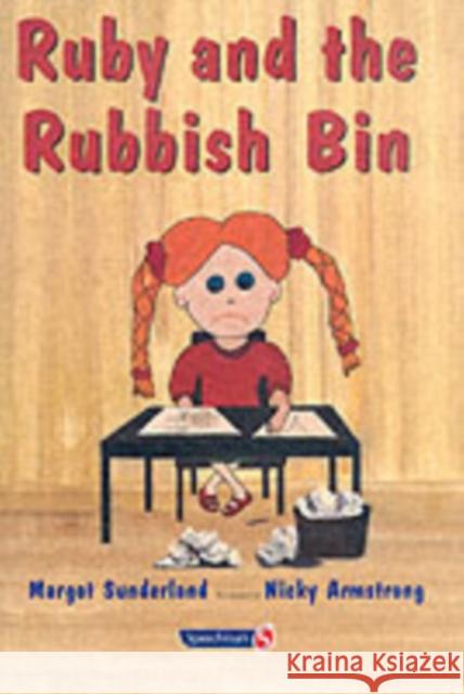 Ruby and the Rubbish Bin: A Story for Children with Low Self-Esteem Sunderland, Margot 9780863884627