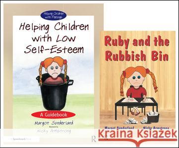 Helping Children with Low Self-Esteem & Ruby and the Rubbish Bin: Set Sunderland, Margot 9780863884702 0
