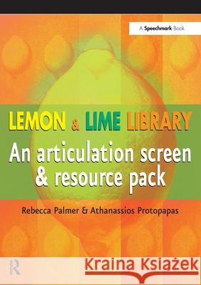 Lemon and Lime Library: An Articulation Screen and Resource Pack Protopapas, Athanassios|||Palmer, Rebecca 9780863885488 
