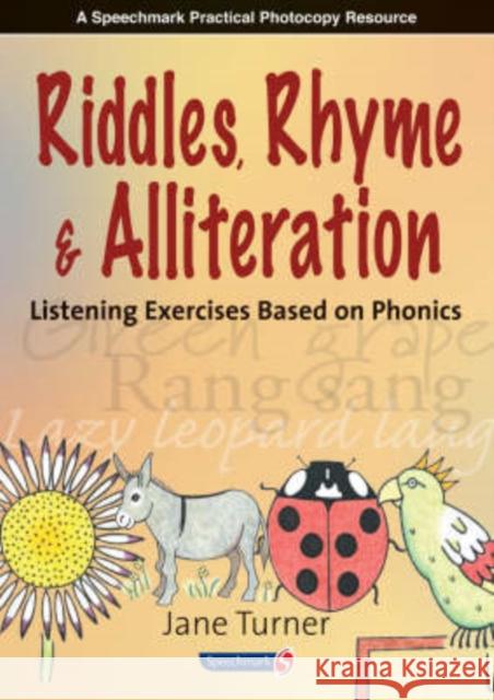 Riddles, Rhymes and Alliteration: Listening Exercises Based on Phonics Turner, Jane 9780863886003 0