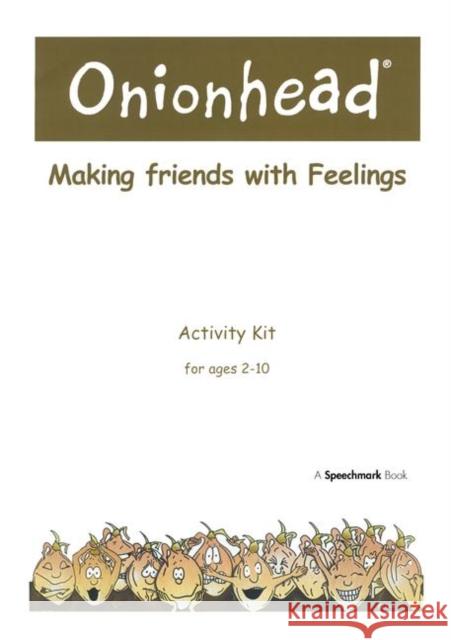 Onionhead Activity Kit Age 2-10  9780863887208 Speechmark Publishing Ltd
