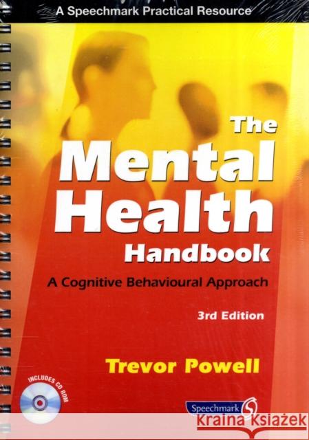 The Mental Health Handbook: A Cognitive Behavioural Approach Powell, Trevor 9780863887581