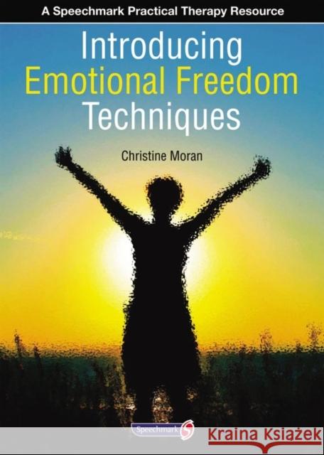 Introducing Emotional Freedom Techniques Christine Moran 9780863887796