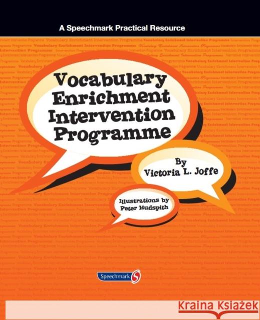 Vocabulary Enrichment Programme: Enhancing the Learning of Vocabulary in Children Joffe, Victoria 9780863887987