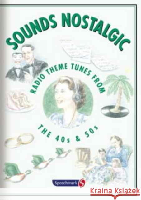 Sounds Nostalgic: Radio Theme Tunes from the 40s and 50s Speechmark 9780863888601