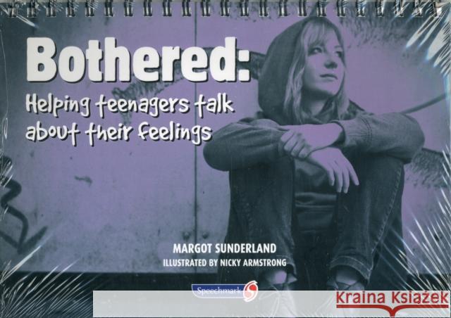 Bothered: Helping Teenagers Talk about Their Feelings Sunderland, Margot 9780863889080