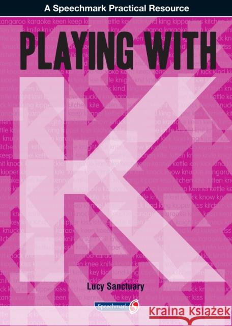 Playing with ... K  9780863889233 Speechmark Publishing