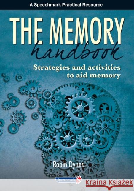 The Memory Handbook: Strategies and Activities to Aid Memory Dynes, Robin 9780863889578 0