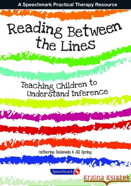 Reading Between the Lines: Understanding Inference Jill Spring 9780863889691 Taylor & Francis Ltd