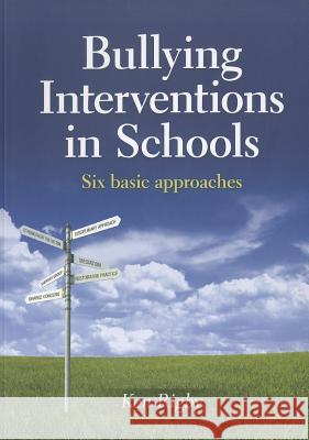 Bullying Interventions in Schools: Six Basic Approaches  9780864319579 Acer Press