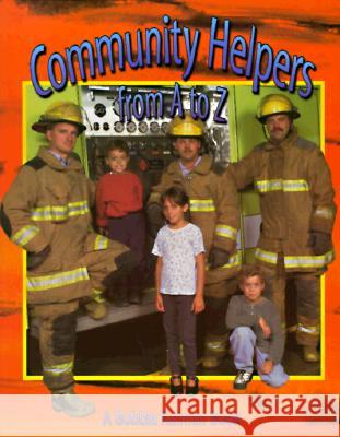 Community Helpers from A to Z Bobbie Kalman 9780865054042 Crabtree Publishing Company