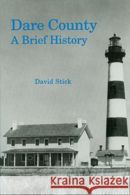 Dare County: A Brief History David Stick   9780865261259