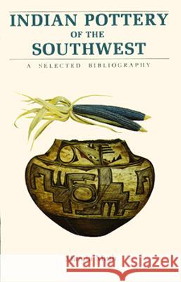 Indian Pottery of the Southwest Marcia Muth 9780865340671