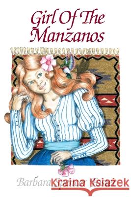 Girl of the Manzanos Barbara Spencer Foster 9780865343313 Sunstone Press