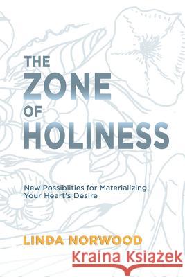 The Zone of Holiness Linda Norwood 9780865344143 Sunstone Press