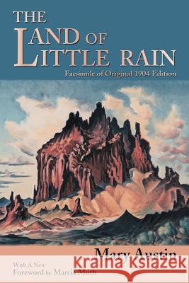 The Land of Little Rain: Facsimile of original 1904 edition Mary Austin 9780865345409 Sunstone Press