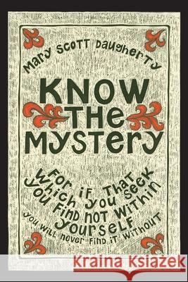 Know the Mystery Mary Scott Daugherty 9780865345980