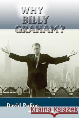 Why Billy Graham? (Softcover) David Poling 9780865346154