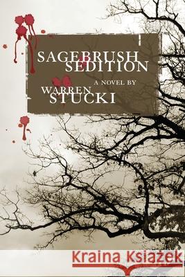 Sagebrush Sedition Warren J. Stucki 9780865346314 Sunstone Press