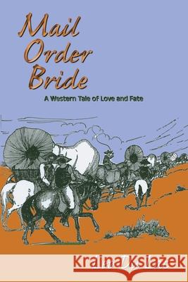 Mail Order Bride: A Western Tale of Love and Fate Du Lac, Leo 9780865347182 Sunstone Press
